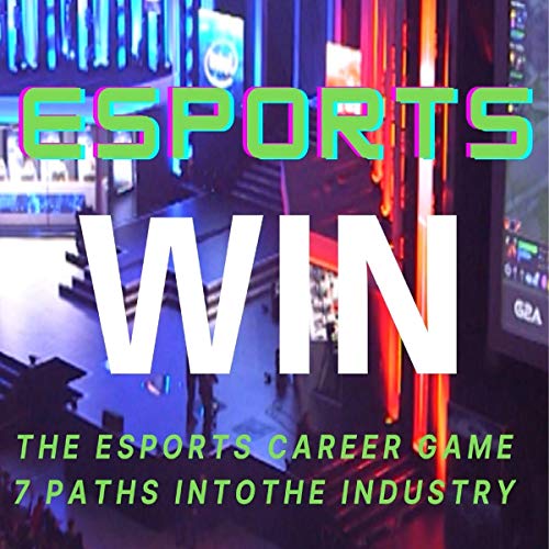 Cover of Win the eSports Career Game