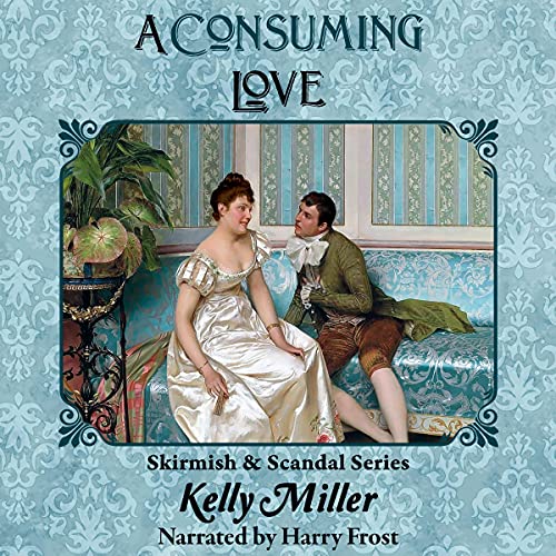 Cover of A Consuming Love: A Pride & Prejudice Variation