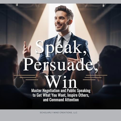 Cover of Speak, Persuade, Win