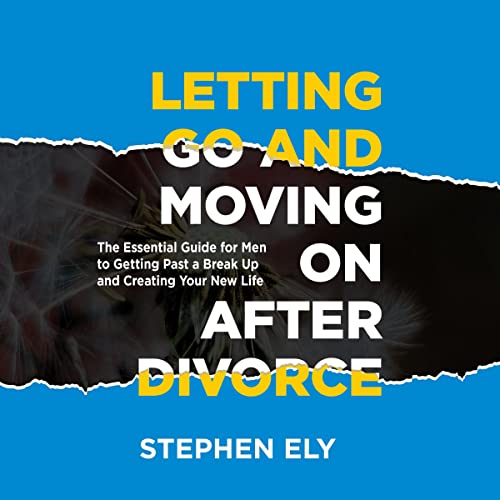Cover of Letting Go and Moving On After Divorce