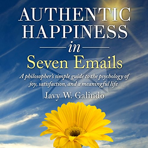 Cover of Authentic Happiness in Seven Emails