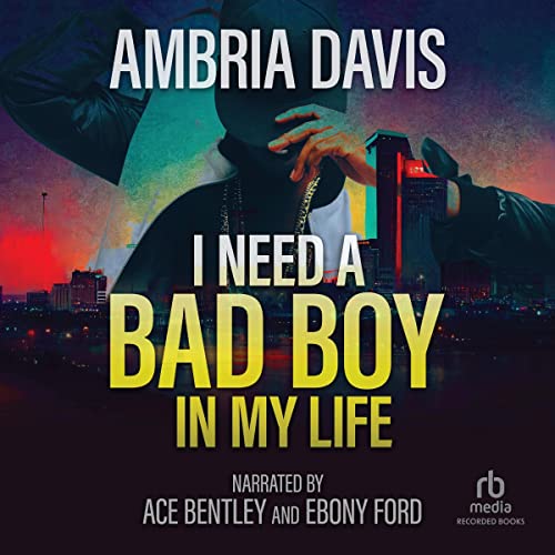 Cover of I Need a Bad Boy in My Life