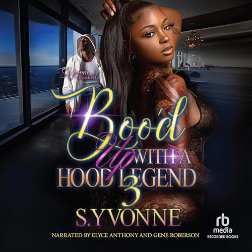 Cover of Boo'd Up With a Hood Legend 3