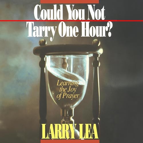 Cover of Could You Not Tarry One Hour?