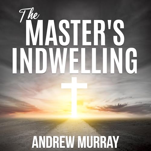 Cover of The Master's Indwelling (Annotated)