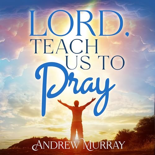 Cover of Lord, Teach Us to Pray