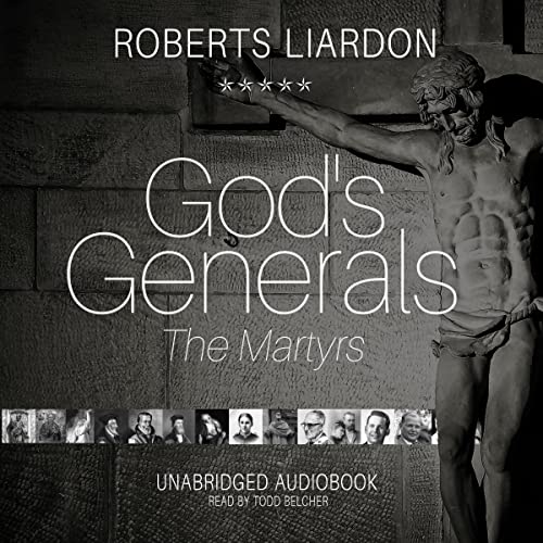 Cover of God's Generals: The Martyrs, Volume 6