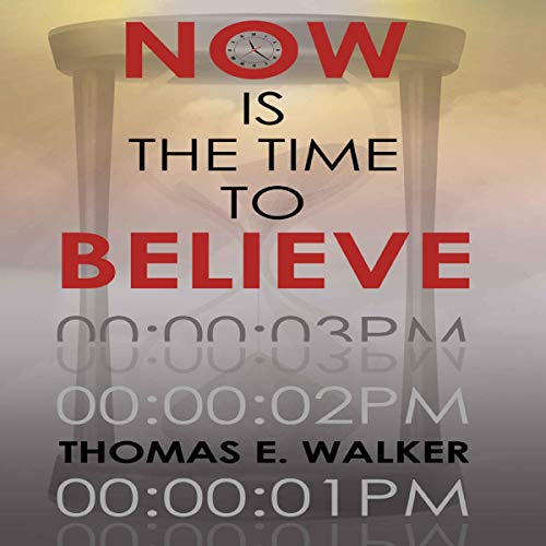 Cover of Now Is the Time to Believe