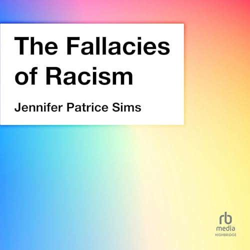 Cover of The Fallacies of Racism (1st Edition)