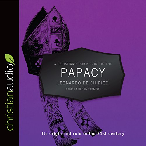 Cover of Christian's Quick Guide to the Papacy