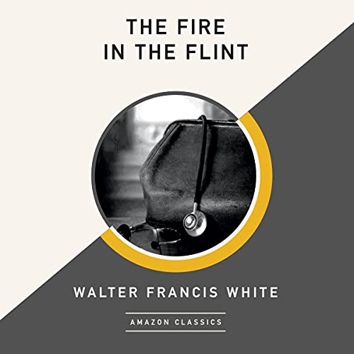 Cover of The Fire in the Flint (AmazonClassics Edition)
