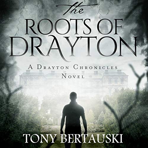 Cover of The Roots of Drayton: A Drayton Chronicles Novel