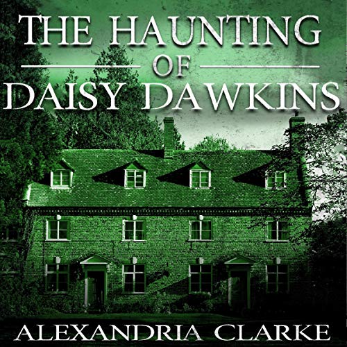 Cover of The Haunting of Daisy Dawkins Boxset