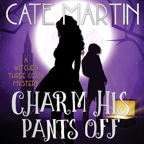 Cover of Charm His Pants Off
