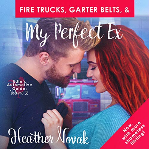 Cover of Fire Trucks, Garter Belts, & My Perfect Ex