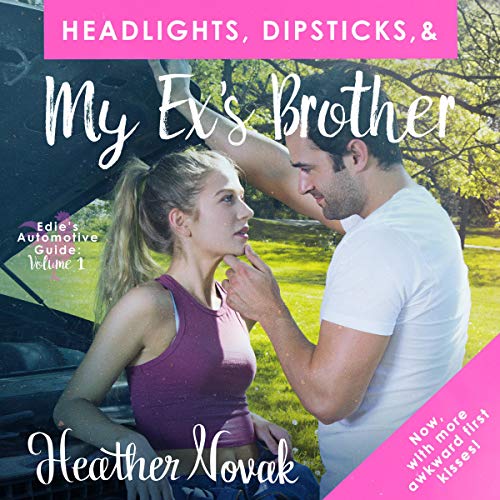 Cover of Headlights, Dipsticks, & My Ex's Brother
