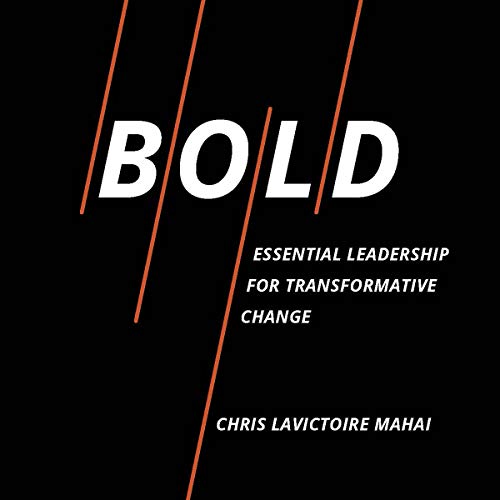 Cover of Bold: Essential Leadership for Transformative Change