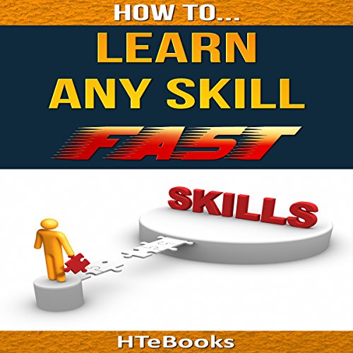 Cover of How to Learn Any Skill Fast: Quick Start Guide