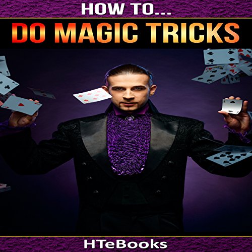 Cover of How to Do Magic Tricks: Quick Start Guide