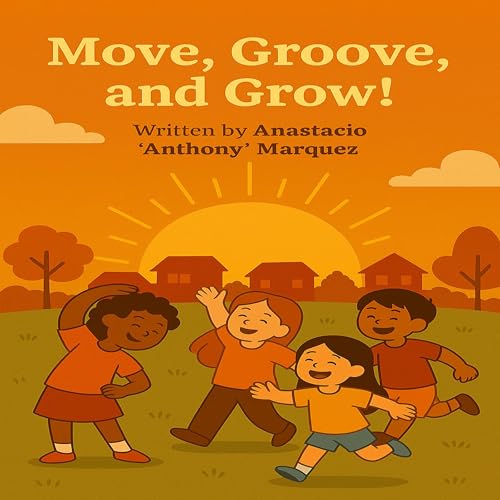 Cover of Move, Groove, and Grow!