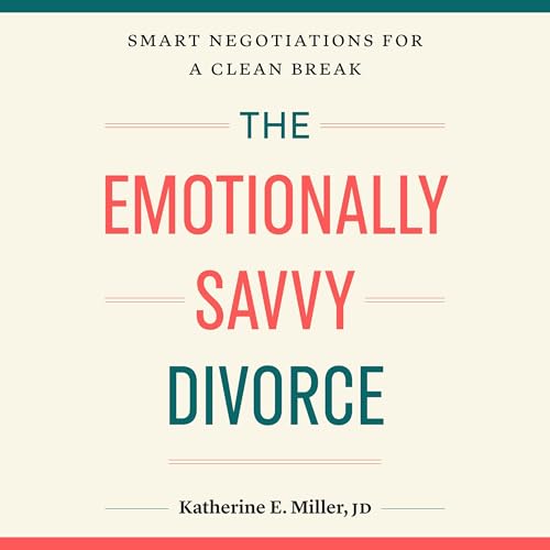 Cover of The Emotionally Savvy Divorce