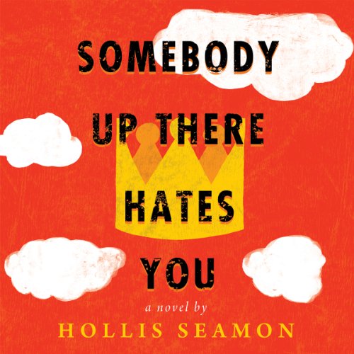 Cover of Somebody Up There Hates You
