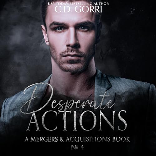 Cover of Desperate Actions: A Mergers & Acquisitions Book