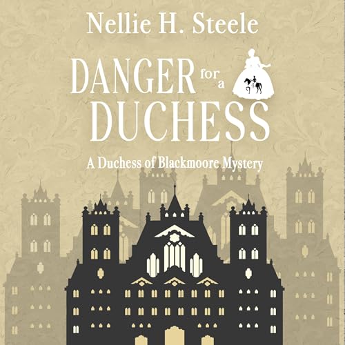 Cover of Danger for a Duchess