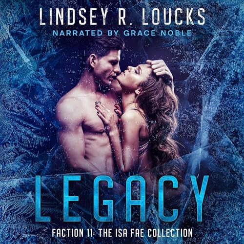 Cover of Legacy: Faction 11: The Isa Fae Collection