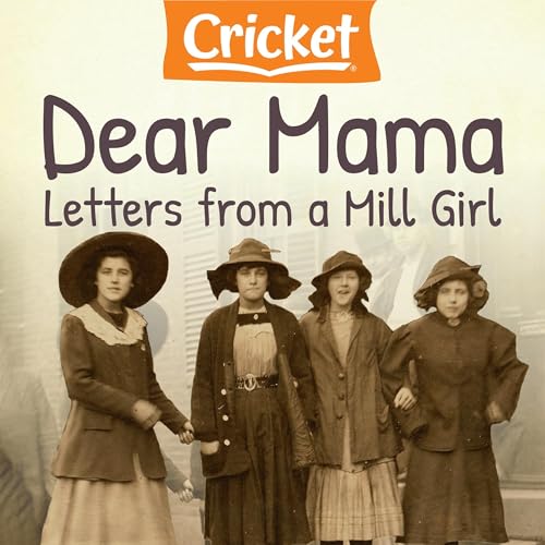 Cover of Dear Mama: Letters from a Mill Girl