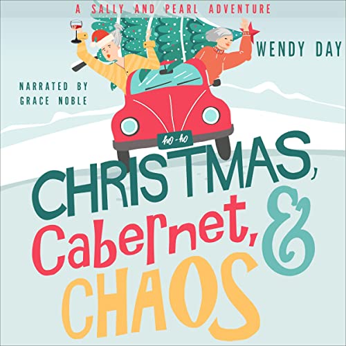 Cover of Christmas, Cabernet, and Chaos