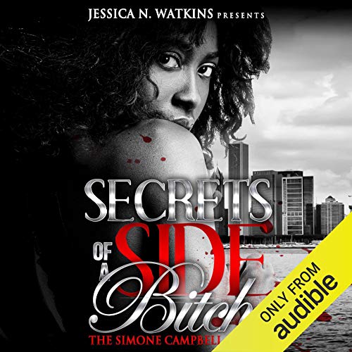 Cover of Secrets of a Side Bitch: The Simone Campbell Story