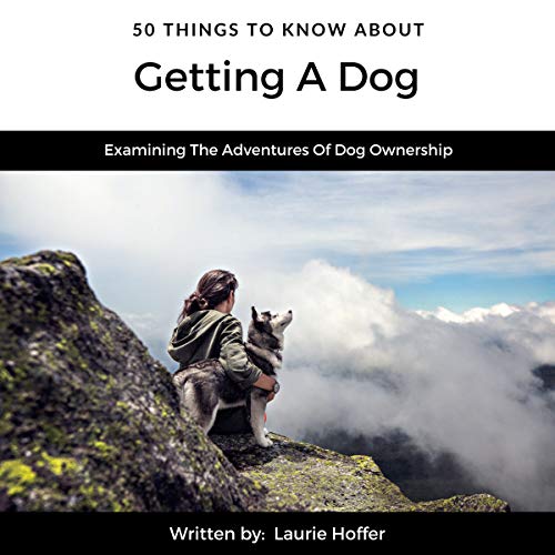 Cover of 50 Things to Know About Getting a Dog