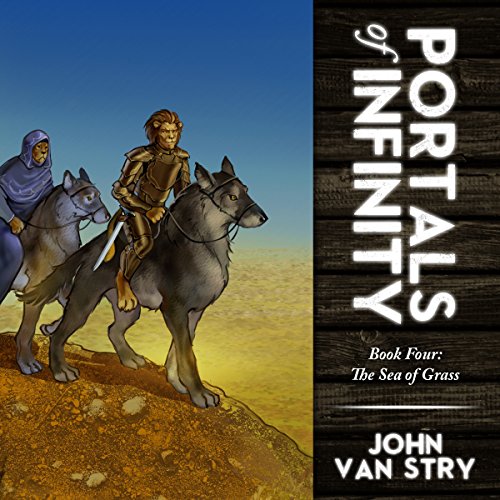Cover of Portals of Infinity Book Four: The Sea of Grass