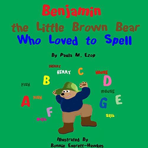 Cover of Benjamin the Little Brown Bear Who Loved to Spell
