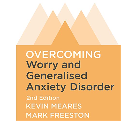 Cover of Overcoming Worry and Generalised Anxiety Disorder: 2nd Edition