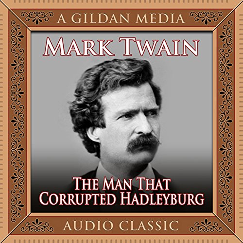 Cover of The Man That Corrupted Hadleyburg