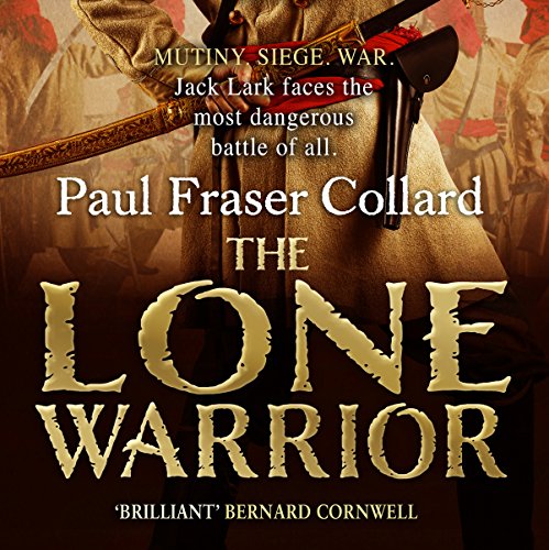 Cover of The Lone Warrior (Jack Lark, Book 4)