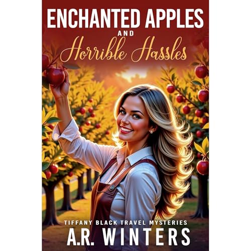 Cover of Enchanted Apples and Horrible Hassles