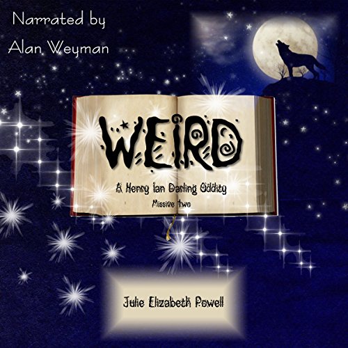 Cover of Weird: A Henry Ian Darling Oddity, Missive Two