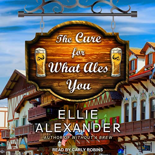 Cover of The Cure for What Ales You