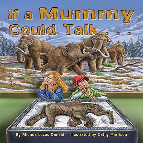 Cover of If a Mummy Could Talk...