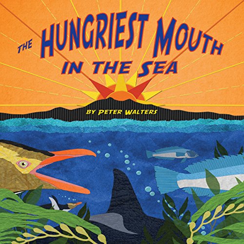 Cover of The Hungriest Mouth in the Sea