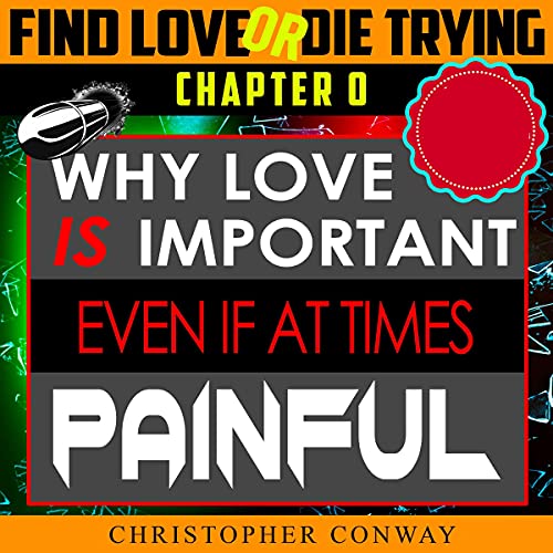 Cover of Why Love Is Important, Even if at Times Painful