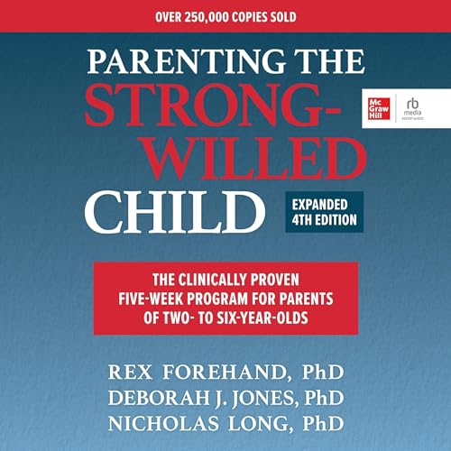 Cover of Parenting the Strong-Willed Child, Expanded Fourth Edition