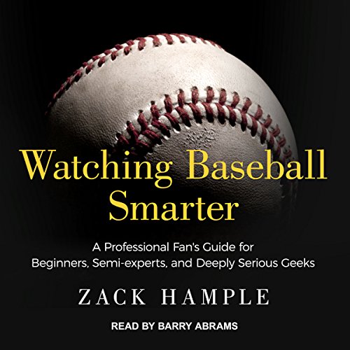 Cover of Watching Baseball Smarter