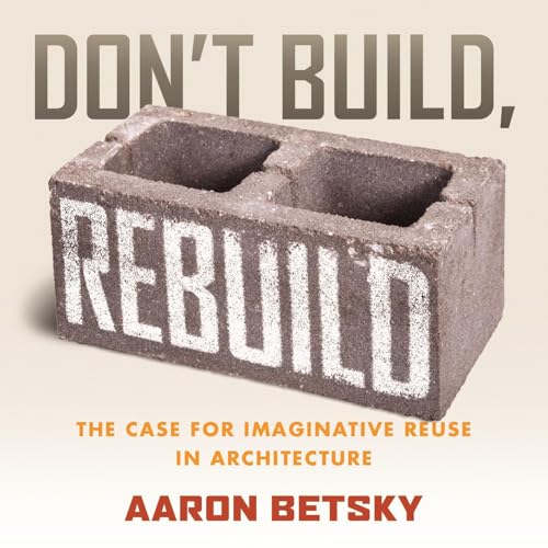 Cover of Don't Build, Rebuild