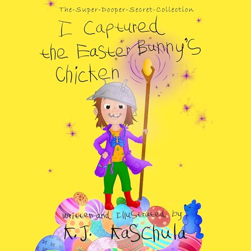 Cover of I Captured the Easter Bunny’s Chicken