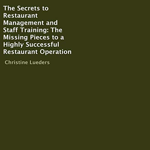 Cover of The Secrets to Restaurant Management and Staff Training