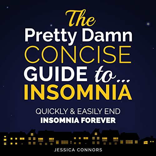 Cover of The Pretty Damn Concise Guide to...Insomnia